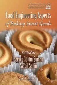 Food Engineering Aspects of Baking Sweet Goods (repost)