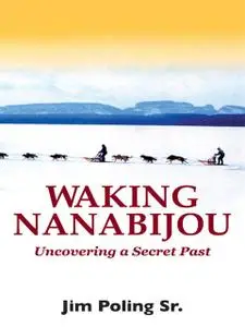 «Waking Nanabijou» by Jim Poling, Sr.