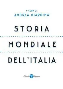 Andrea Giardina - Storia mondiale dell'Italia