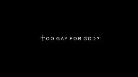 BBC - Too Gay for God? (2019)