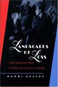 Landscapes of Loss: The National Past in Postwar French Cinema