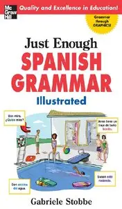 Just Enough Spanish Grammar Illustrated (repost)