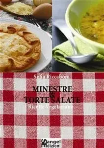 Sofia Riccaboni - Minestre e torte salate 