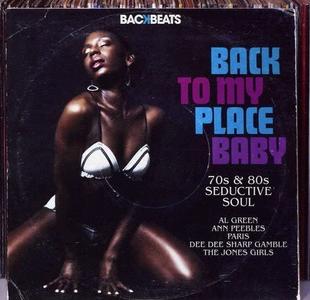 VA - Back To My Place Baby - 70s & 80s Seductive Soul (2009)