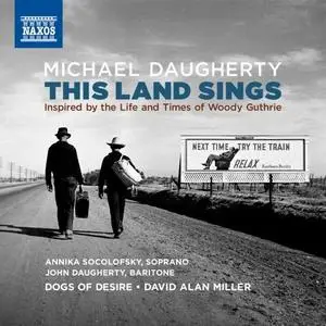 Dogs of Desire & David Alan Mill - Michael Daugherty - This Land Sings (2020) [Official Digital Download 24/96]