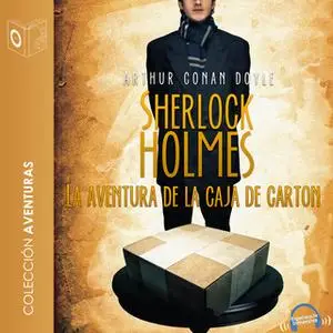 «La aventura de la caja de cartón» by Sir Arthur Conan Doyle