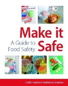 Make It Safe: A Guide to Food Safety