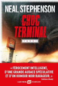 Neal Stephenson, "Choc terminal", tome 1