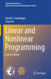 Linear and Nonlinear Programming, Fourth Edition (Repost)