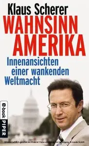 Wahnsinn Amerika - Innenansichten einer Weltmacht