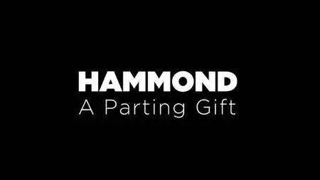 BBC - Hammond: A Parting Gift (2018)