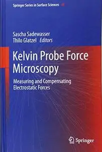 Kelvin Probe Force Microscopy: Measuring and Compensating Electrostatic Forces