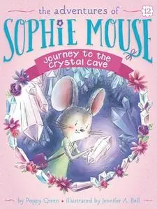 «Journey to the Crystal Cave» by Poppy Green
