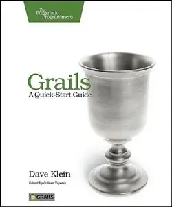 Grails: A Quick-Start Guide by Dave Klein [Repost] 