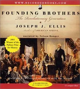 Founding Brothers: The Revolutionary Generation  (Audiobook)