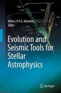 Evolution and Seismic Tools for Stellar Astrophysics (Repost)