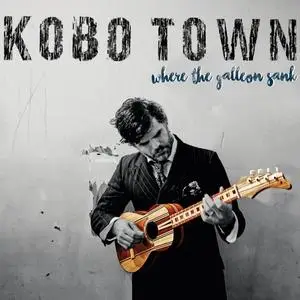 Kobo Town - Where The Galleon Sank (2017)