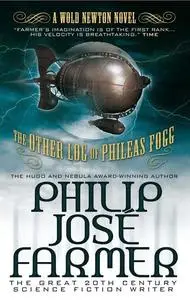 «The Other Log of Phileas Fogg» by Philip José Farmer