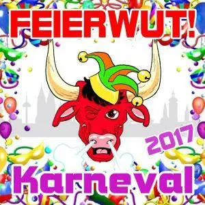 Feierwut - Karneval 2017 (2016)