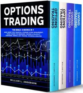 Options Trading: The BIBLE 4 Books in 1: Make Money with Financial Leverage & Risk Management. Crash Course For Beginners, Pric