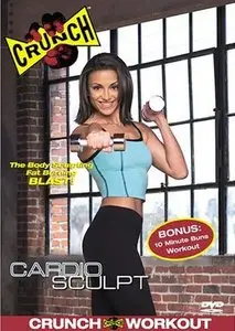 Crunch - Cardio Sculpt: The Body Sculpting Fat Burning Blast!