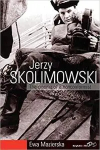 Jerzy Skolimowski: The Cinema of a Nonconformist