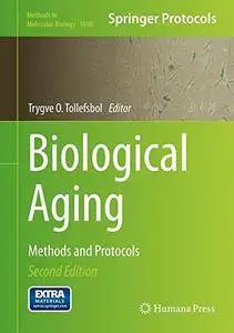 Biological Aging: Methods and Protocols (Methods in Molecular Biology)