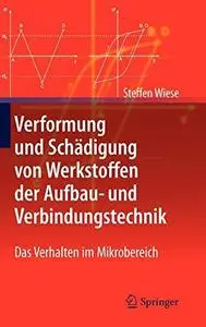 Verformung und Schädigung von Werkstoffen der Aufbau- und Verbindungstechnik: Das Verhalten im Mikrobereich