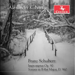 Alexander Kobrin - Schubert: 4 Impromptus, Op. 90, D. 899 & Piano Sonata in B-Flat Major, D. 960 (2019)