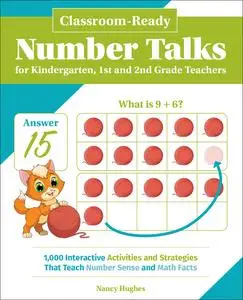 «Classroom-Ready Number Talks for Kindergarten, First and Second Grade Teachers» by Nancy Hughes