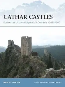 Cathar Castles: Fortresses of the Albigensian Crusade 1209-1300 (Osprey Fortress 55) (repost)