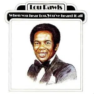 Lou Rawls - When You Hear Lou, You've Heard It All (1977) [2005]