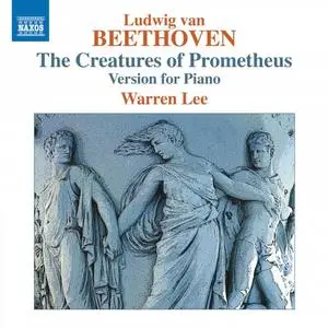 Warren Lee - Beethoven: The Creatures of Prometheus, Hess 90 (2019)