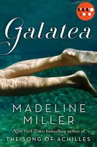 «Galatea» by Madeline Miller