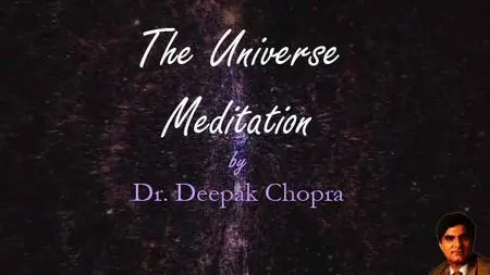 Universe Meditation by Dr. Deepak Chopra
