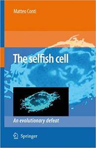 The Selfish Cell: An Evolutionary Defeat