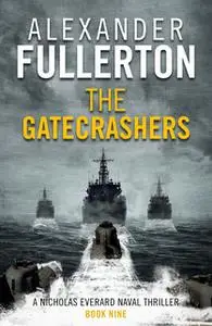 «The Gatecrashers» by Alexander Fullerton