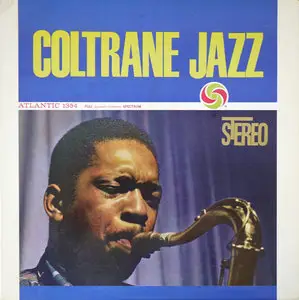 John Coltrane - Coltrane Jazz (Atlantic Records SD 1354) Vinyl rip in 24 Bit/ 96 Khz + CD 