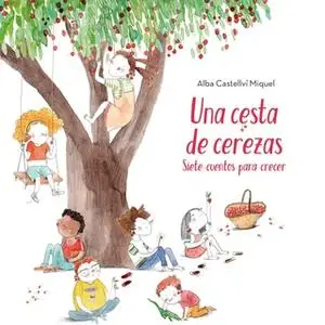 «Una cesta de cerezas» by Alba Castellví