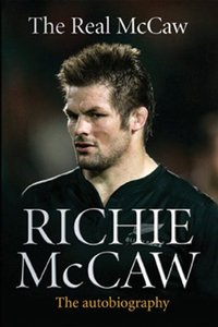 The Real McCaw: The Autobiography Of Richie McCaw by Richie McCaw [Repost]