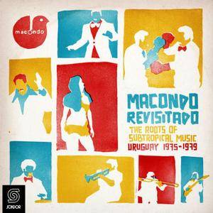 VA - Macondo Revisitado: The Roots Of Subtropical Music Uruguay 1975-1979 (2017)