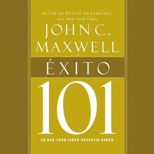 «Éxito 101» by John C. Maxwell