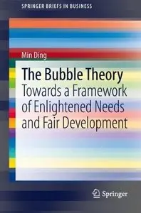 The Bubble Theory: Towards a Framework of Enlightened Needs and Fair Development (Repost)