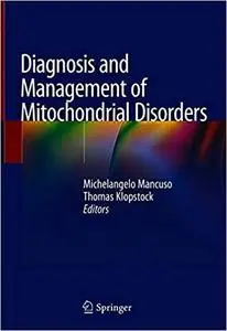 Diagnosis and Management of Mitochondrial Disorders