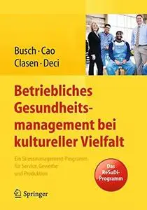 Betriebliches Gesundheitsmanagement bei kultureller Vielfalt  [Repost]