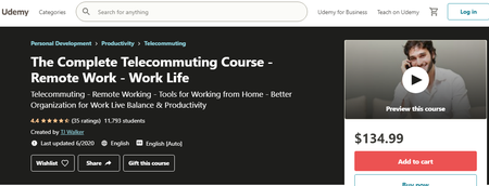 The Complete Telecommuting Course - Remote Work - Work Life