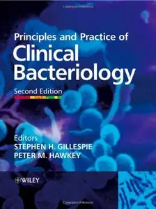 Principles and Practice of Clinical Bacteriology by Stephen Gillespie