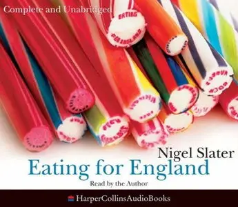 Eating for England: The Delights and Eccentricities of the British at Table [Audiobook]