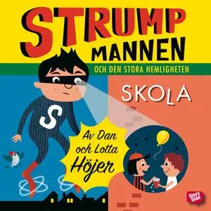 «Strumpmannen och den stora hemligheten» by Dan Höjer,Lotta Höjer