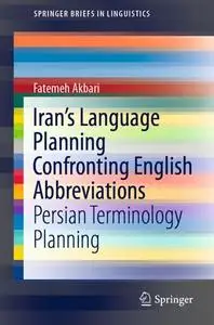 Iran’s Language Planning Confronting English Abbreviations: Persian Terminology Planning